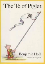 The Te of Piglet (Winnie-the-Pooh) - Hardcover By Hoff, Benjamin - GOOD