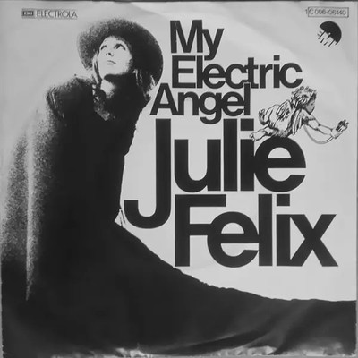 Julie Felix My Electric Angel Vinyl Single 7inch EMI