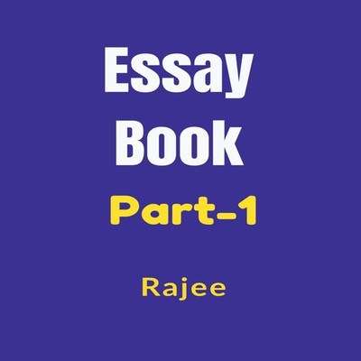 Essay Book Part-1 Important English Essay For Students Rajee Pape