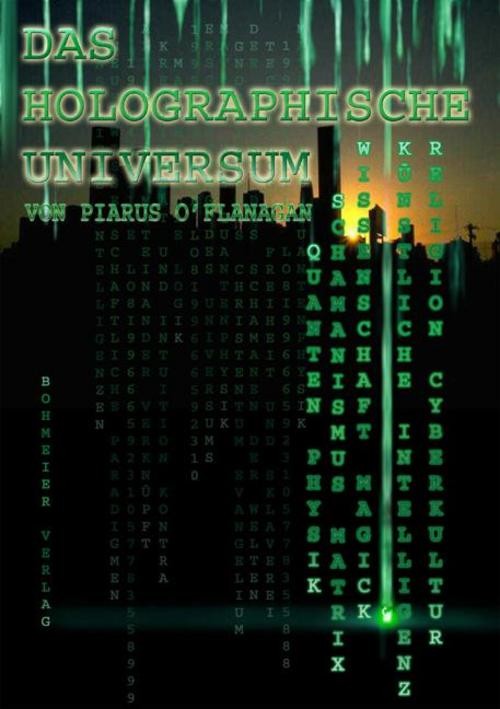 Das Holographische Universum Piarus O'Flanagan