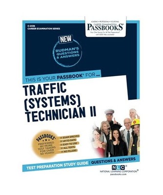 Traffic [Systems] Technician II [C-2336]: Passbooks Study Guide Volume 2336, Nat