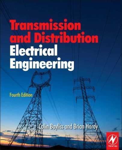 Transmission and Distribution Electrical Engineering by Colin Bayliss and ...