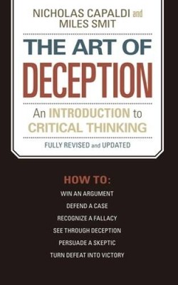 The Art of Deception: An Introduction to Critical Thinking - Paperback - GOOD