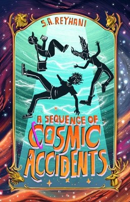 A Sequence of Cosmic Accidents by S.A Reyhani (Paperback Book)