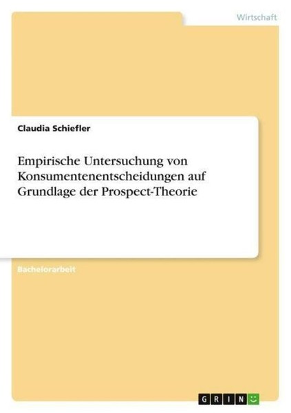 Empirische Untersuchung Von Konsumentenentscheidungen Auf Grundlage Der Prospect-image