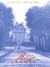 The Rose Grower Paperback Michelle de Kretser