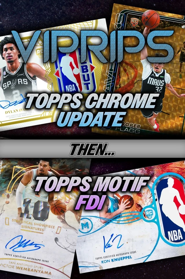 TOPPS CHROME UPDATE, THEN MOTIF FDI!
