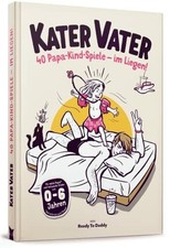 Kater Vater: 40 Papa-Kind-Spiele im Liegen – Buch Ready to Daddy Products