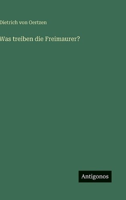 #ad Was treiben die Freimaurer? by Dietrich Von Oertzen German Hardcover Book AU $98.09