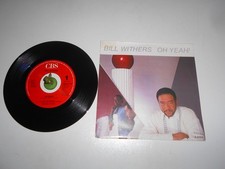 Bill Withers - Oh Yeah !  (1985) Vinyl 7` inc...