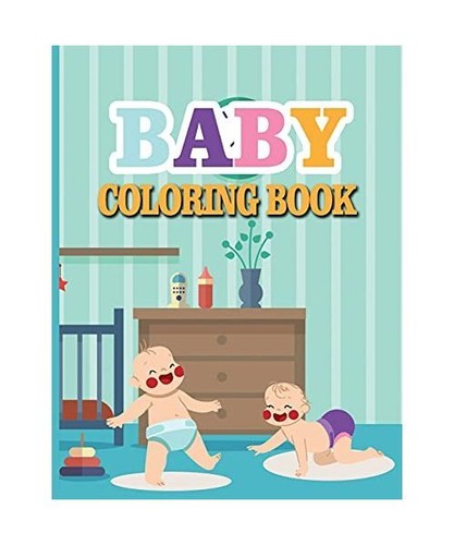 Baby Coloring Book: Toddler Coloring Book with Animals, Activity ...