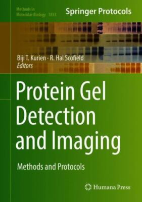 Protein Gel Detection and Imaging : Methods and Protocols, Hardcover by Kurie...