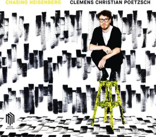Clemens Christian Poetzsch Clemens Christian Poetzsch: Chasing Heisenberg (CD)