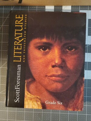 LITERATURE AND INTEGRATED STUDIES GRADE SIX By Scott Foresman - Hardcover