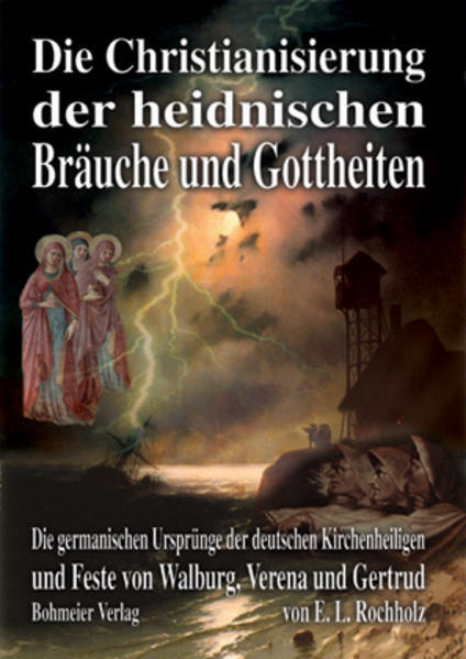 Die Christianisierung Der Heidnischen Bräuche Und Gottheiten | Deutsch