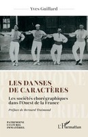 Les Danses De CaractèRes Les SociéTéS ChoréGraphiques Dans L'ouest De La France