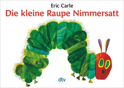 Eric Carle | Die kleine Raupe Nimmersatt | Taschenbuch | Deutsch (2001) | 29 S.