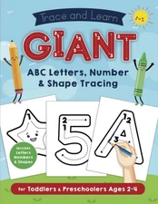 Trace and Learn: Giant ABC Letters, Number & Shape Tracing for Toddlers & Presch