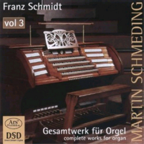 Franz Schmidt Franz Schmidt: Complete Works for Organ - Volume 3 (CD) Hybrid