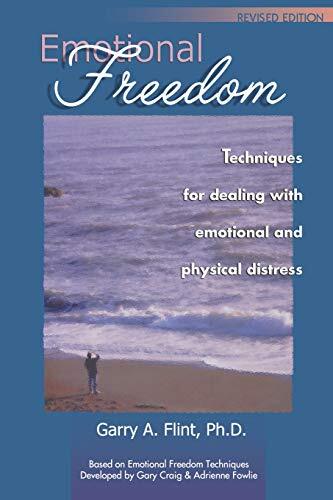 Emotional Freedom: Techniques for dealing with emotional and physical distress