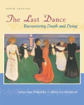 The Last Dance: Encountering Death and Dying - Hardcover - GOOD