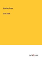 Abraham Coles | Dies Irae | Taschenbuch | Englisch (2023) | Anatiposi Verlag