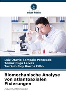 Biomechanische Analyse Von Atlantoaxialen Fixierungen Luiz Otavio Sampaio Pentea