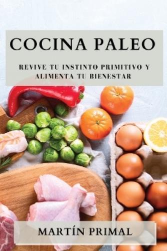 Martín Primal Cocina Paleo (Tascabile)