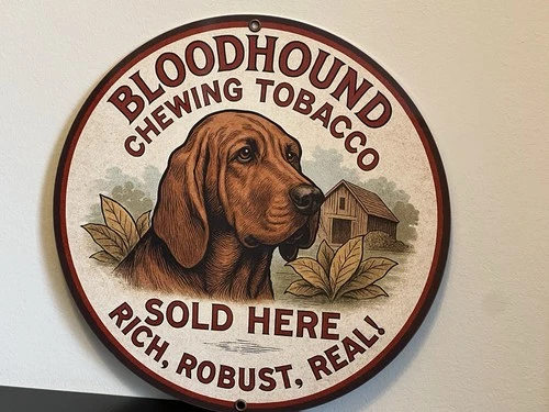 Bloodhound Chewing Tobacco Vintage  Style Metal Sign