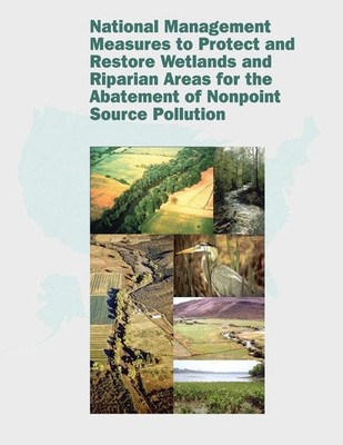 National Management Measures to Protect and Restore Wetlands and Riparian Areas