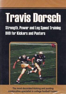 Travis Dorsch, Strength, Power and Leg Speed Training DVD, for Kickers & Punters