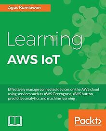 Learning AWS IoT: Effectively manage connected devices o... | Buch | Zustand gut