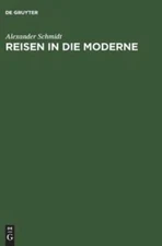 Reisen In Die Moderne