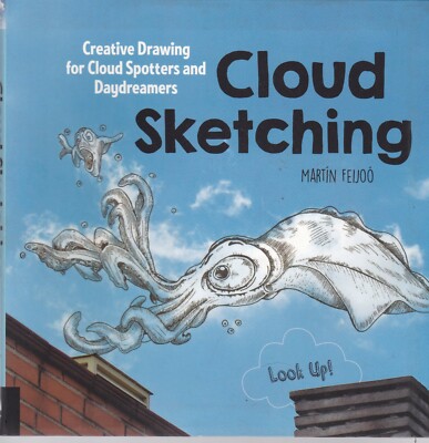 Cloud Sketching Creative Drawing for Cloud Spotters and Daydreamers PB Art Book