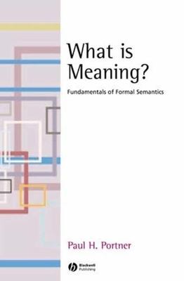What is Meaning?: Fundamentals of Formal Semantics (Fundamentals of Linguistics