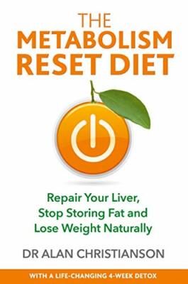 The Metabolism Reset Diet: Repair Your Live by Christianson NMD, Alan 1788173155