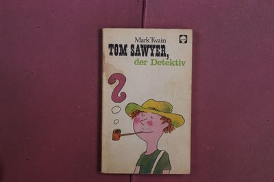 407637 Mark Twain TOM SAWYER, DER DETEKTIV Der Kinderbuchverlag Als ob's Huck