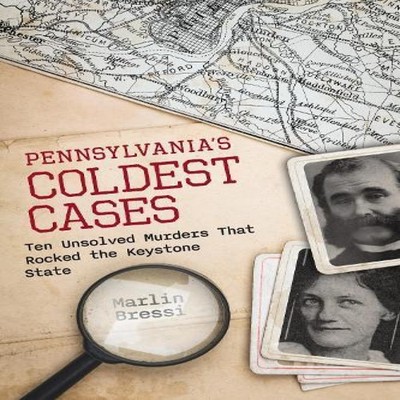Pennsylvania's Coldest Cases Ten Unsolved Murders That Rocked the