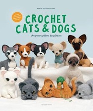 Crochet Cats  Dogs: 15 Amigurumi Patterns for Pet Lovers Paperback 