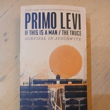 If This Is A Man/The Truce (50th Ann  Edit: Surviving Auschwitz Primo Levi