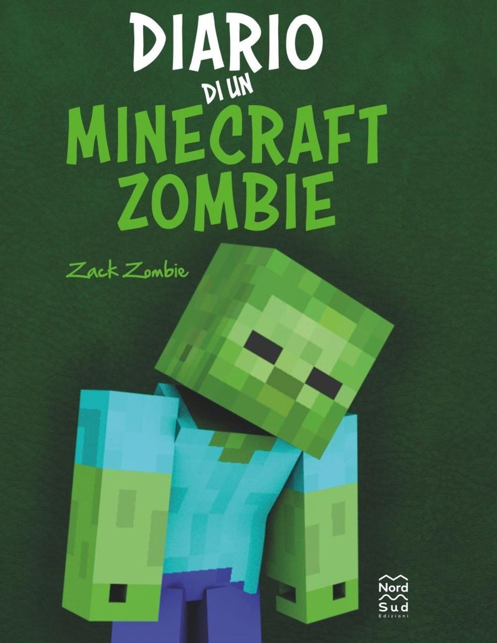 Libri Zombie Zack - Diario Di Un Minecraft Zombie. Una Raccolta Da Paura
