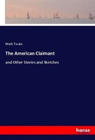 The American Claimant And Other Stories And Sketches Mark Twain Taschenbuch 2025