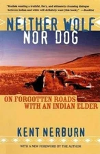 Neither Wolf nor Dog: On Forgotten Roads with an Indian Elder - Paperback - GOOD