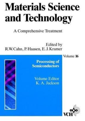 Materials Science and Technology: A Comprehensive Treatment, Vol. 16, Processing