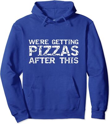 Funny Workout We're Getting Pizzas After This Gift Unisex Hooded Sweatshirt
