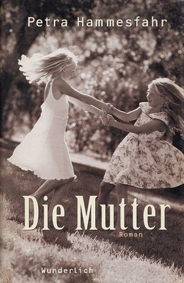 Die Mutter Hammesfahr, Petra: