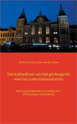 Kathedraal van het gevleugelde wiel en suikerbieten station: Wetenswaardigheden