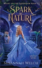 A Spark of Nature: A Cinderella Retelling (Paperback or Softback)
