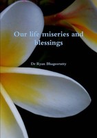 Ryan Bhageerutty | Our Life Miseries And Blessings | Taschenbuch | Englisch
