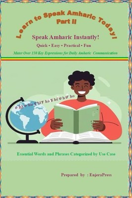 Learn to Speak Amharic Today Part II Speak Amharic Instantly Mater Over 150 K...